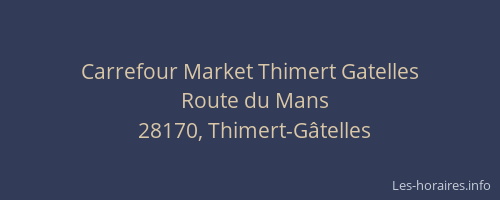 Carrefour Market Thimert Gatelles
