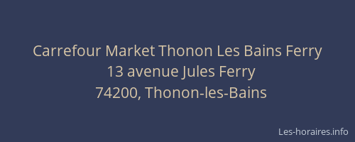Carrefour Market Thonon Les Bains Ferry