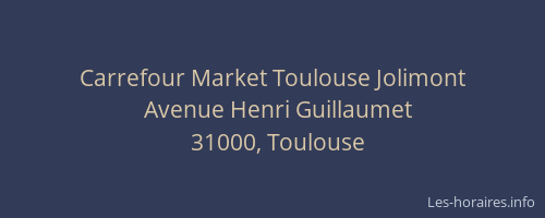Carrefour Market Toulouse Jolimont