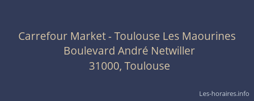 Carrefour Market - Toulouse Les Maourines
