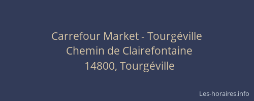 Carrefour Market - Tourg&eacute;ville
