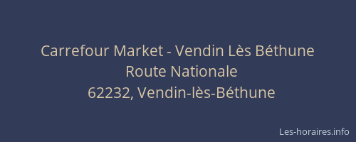 Carrefour Market - Vendin L&egrave;s B&eacute;thune