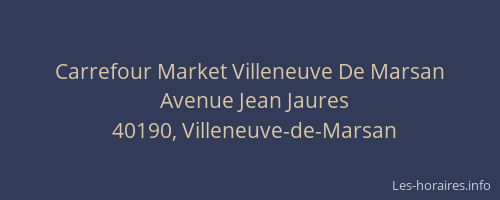 Carrefour Market Villeneuve De Marsan