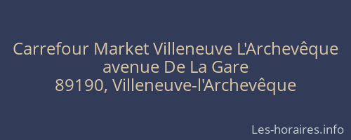 Carrefour Market Villeneuve L'Archev&ecirc;que
