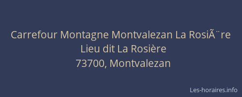 Carrefour Montagne Montvalezan La RosiÃ¨re