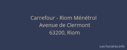 Carrefour - Riom M&eacute;n&eacute;trol