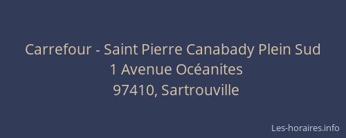 Carrefour - Saint Pierre Canabady Plein Sud