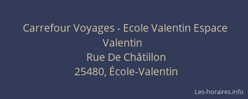 Carrefour Voyages - Ecole Valentin Espace Valentin
