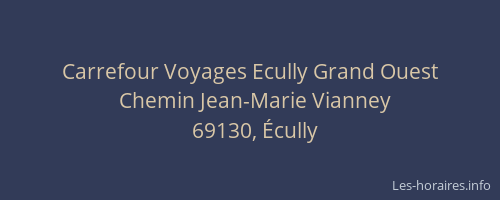 Carrefour Voyages Ecully Grand Ouest