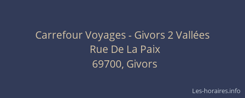 Carrefour Voyages - Givors 2 Vallées