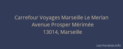 Carrefour Voyages Marseille Le Merlan