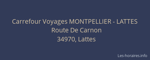 Carrefour Voyages MONTPELLIER - LATTES