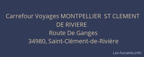 Carrefour Voyages MONTPELLIER  ST CLEMENT DE RIVIERE