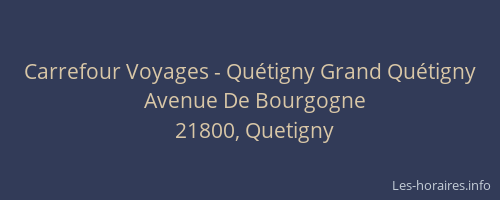 Carrefour Voyages - Qu&eacute;tigny Grand Qu&eacute;tigny