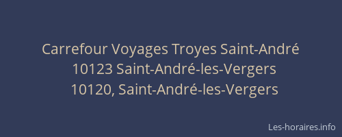 Carrefour Voyages Troyes Saint-André
