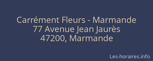 Carrément Fleurs - Marmande