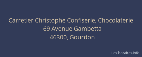 Carretier Christophe Confiserie, Chocolaterie