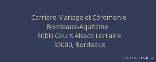 Carrière Mariage et Cérémonie Bordeaux-Aquitaine