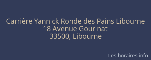 Carrière Yannick Ronde des Pains Libourne