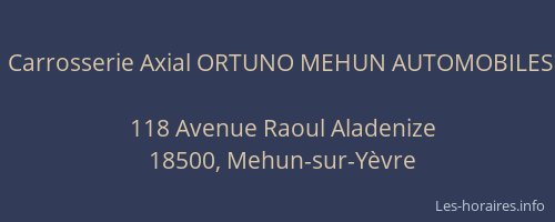 Carrosserie Axial ORTUNO MEHUN AUTOMOBILES