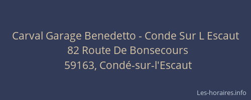 Carval Garage Benedetto - Conde Sur L Escaut