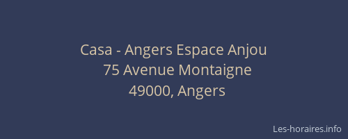 Casa - Angers Espace Anjou