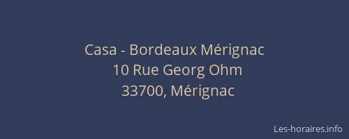 Casa - Bordeaux M&eacute;rignac