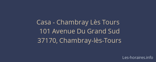 Casa - Chambray Lès Tours
