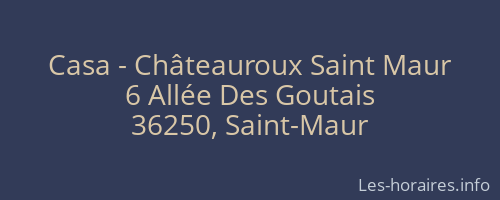 Casa - Châteauroux Saint Maur