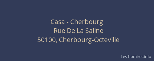 Casa - Cherbourg