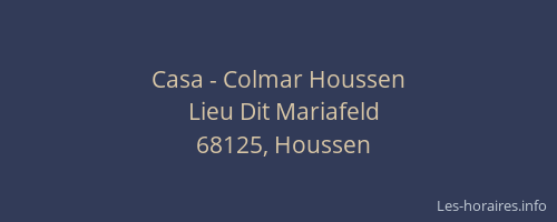 Casa - Colmar Houssen