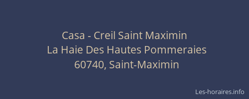 Casa - Creil Saint Maximin