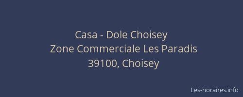 Casa - Dole Choisey