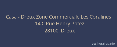 Casa - Dreux Zone Commerciale Les Coralines