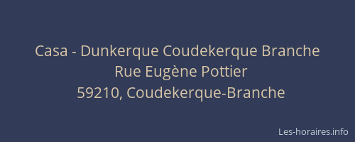 Casa - Dunkerque Coudekerque Branche
