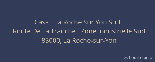 Casa - La Roche Sur Yon Sud