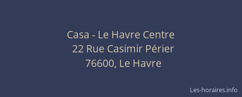 Casa - Le Havre Centre