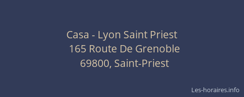 Casa - Lyon Saint Priest
