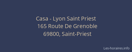 Casa - Lyon Saint Priest
