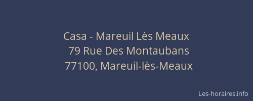 Casa - Mareuil Lès Meaux