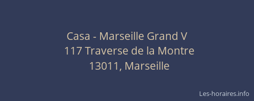 Casa - Marseille Grand V