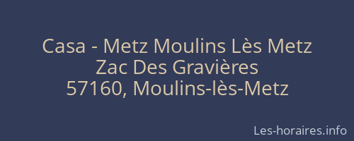 Casa - Metz Moulins Lès Metz