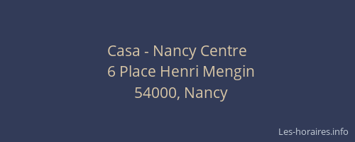 Casa - Nancy Centre