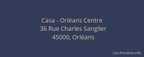 Casa - Orléans Centre