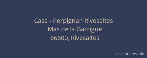 Casa - Perpignan Rivesaltes