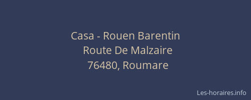Casa - Rouen Barentin