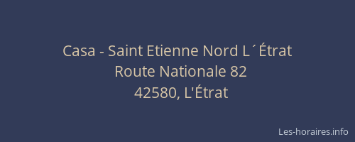 Casa - Saint Etienne Nord L´Étrat