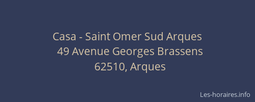 Casa - Saint Omer Sud Arques