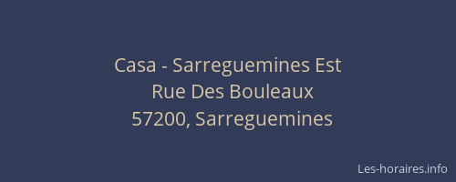 Casa - Sarreguemines Est