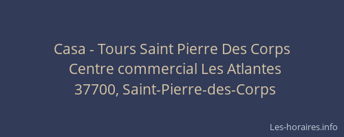 Casa - Tours Saint Pierre Des Corps